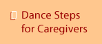 Dance Steps for Caregivers